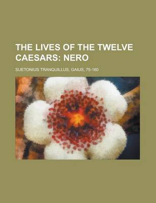 Book cover for The Lives of the Twelve Caesars, Volume 06; Nero