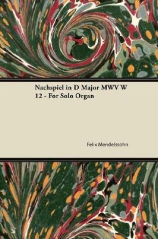 Cover of Nachspiel in D Major Mwv W 12 - For Solo Organ