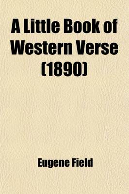 Book cover for A Little Book of Western Verse (1890)