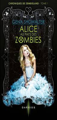 Book cover for Alice Au Pays Des Zombies - Chapitres Offerts !