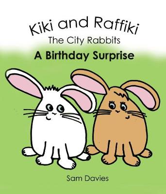 Book cover for Kiki and Raffiki the City Rabbits - A Birthday Surprise