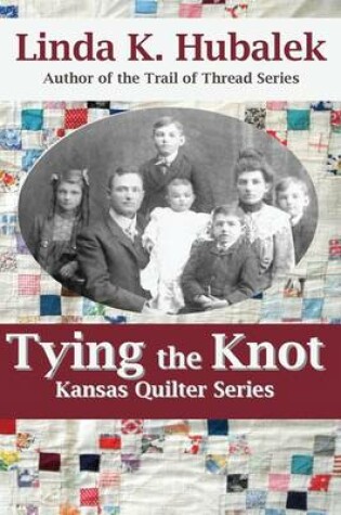 Cover of Tying the Knot (Kansas Quilter)