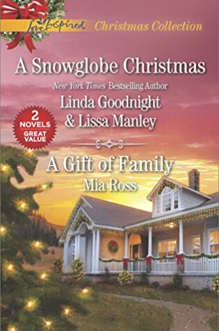 Cover of A Snowglobe Christmas and a Gift of Family