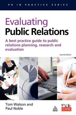 Book cover for Evaluating Public Relations: A Best Practice Guide to Public Relations Planning