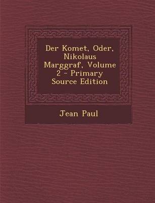 Book cover for Der Komet, Oder, Nikolaus Marggraf, Volume 2 - Primary Source Edition