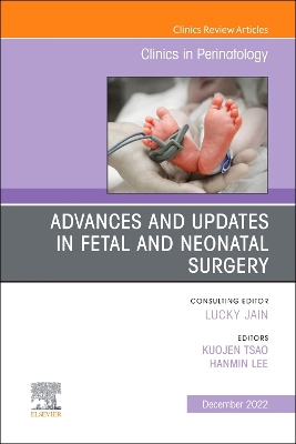Cover of Advances and Updates in Fetal and Neonatal Surgery, An Issue of Clinics in Perinatology