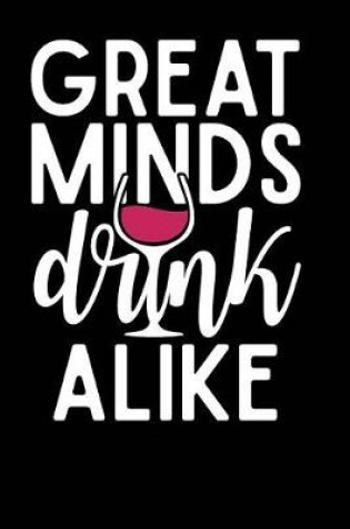 Cover of Great Minds Drink Alike