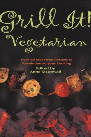 Cover of Grill It! Vegetarian