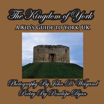 Book cover for The Kingdom of York, A Kid's Guide To York, UK