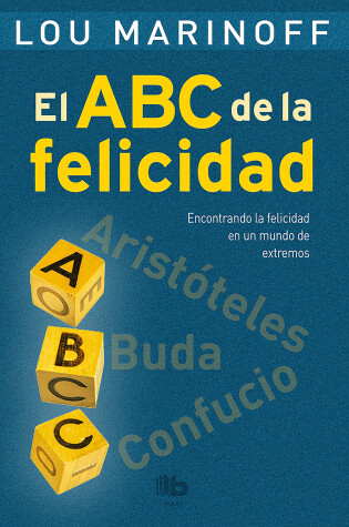 Cover of El ABC de la felicidad/ The Middle Way