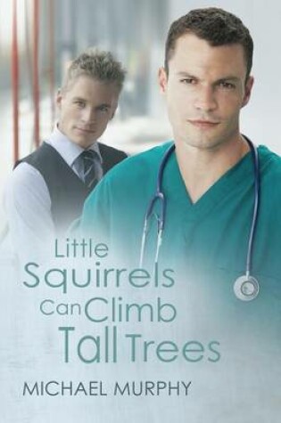 Cover of Little Squirrels Can Climb Tall Trees