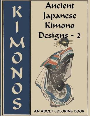 Cover of Ancient Japanese Kimono Designs - 2