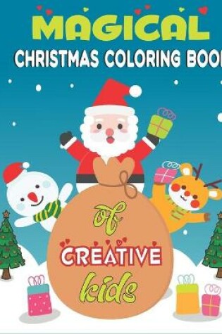 Cover of Magical Christmas Coloring Book of Creative Kids