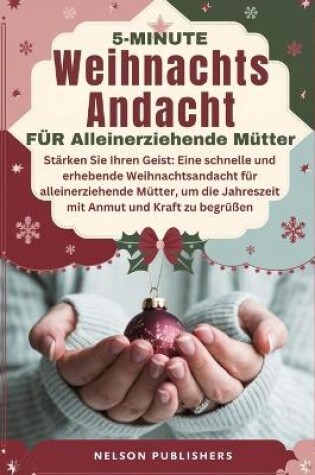 Cover of 5-MINUTEN WEIHNACHTSAndacht FÜR Alleinerziehende Mütter