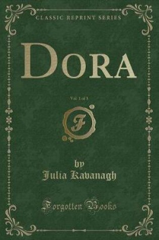 Cover of Dora, Vol. 1 of 3 (Classic Reprint)