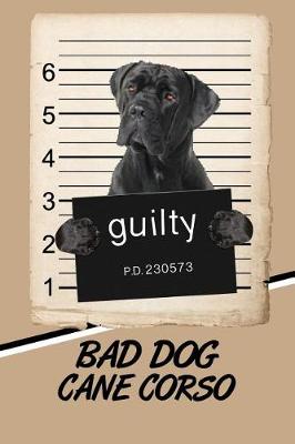 Book cover for Bad Dog Cane Corso