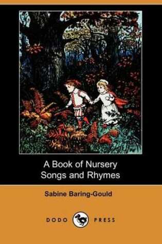 Cover of A Book of Nursery Songs and Rhymes (Dodo Press)