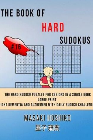 Cover of The Book Of Hard Sudokus #16