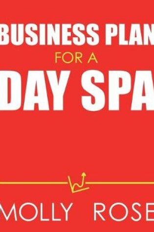 Cover of Business Plan For A Day Spa