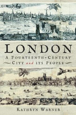 Cover of London, A Fourteenth-Century City and its People