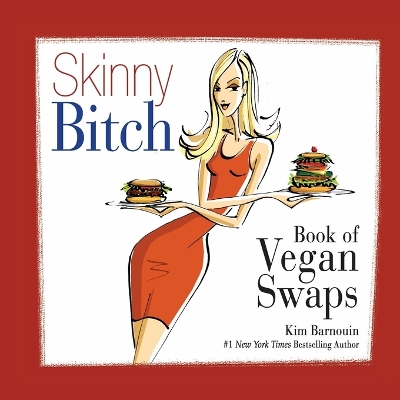 Book cover for Skinny Bitch Book of Vegan Swaps