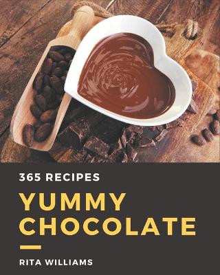 Book cover for 365 Yummy Chocolate Recipes