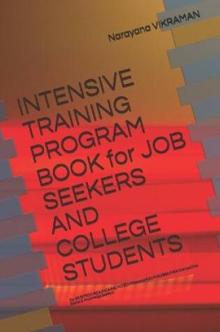 Cover of INTENSIVE TRAINING PROGRAM BOOK for JOB SEEKERS AND COLLEGE STUDENTS