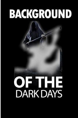 Book cover for Background Of The Dark Days