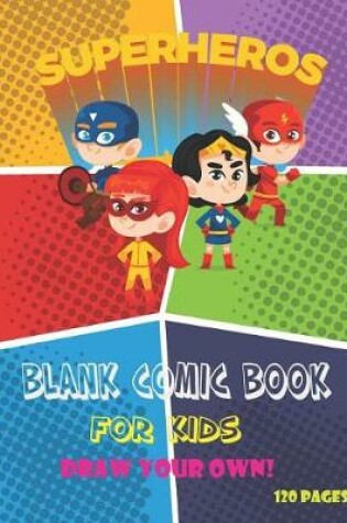 Cover of Superheros Blank Comic Book for Kids