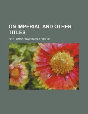 Book cover for On Imperial and Other Titles