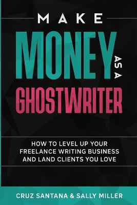 Book cover for Make Money As A Ghostwriter