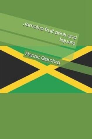 Cover of Jamaica fruit drink and liquors