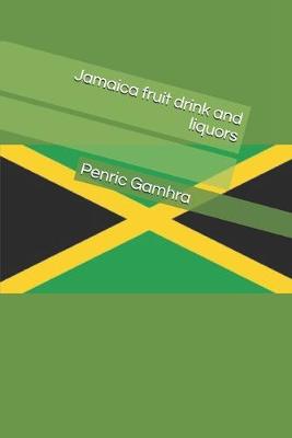 Book cover for Jamaica fruit drink and liquors