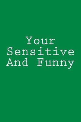 Book cover for Your Sensitive And Funny