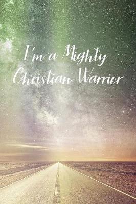 Book cover for I'm a Mighty Christian Warrior