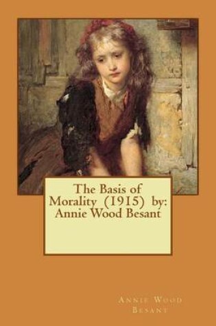 Cover of The Basis of Morality (1915) by