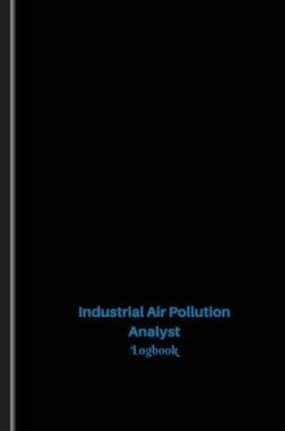 Cover of Industrial Air Pollution Analyst Log
