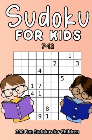 Cover of Sudoku For Kids 7-12