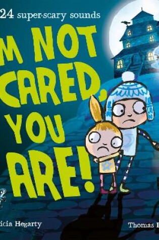 Cover of I'm Not Scared, You Are!