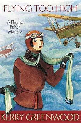 Book cover for Flying Too High: Phryne Fisher's Murder Mysteries 2
