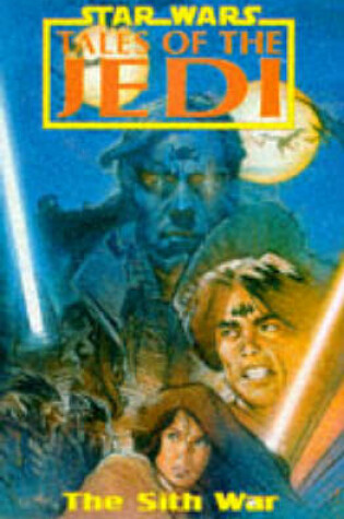 Cover of Star Wars: Tales of the Jedi - The Sith War