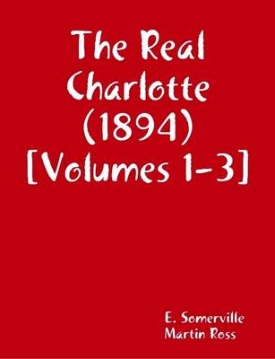 Book cover for The Real Charlotte (1894) [Volumes 1-3]