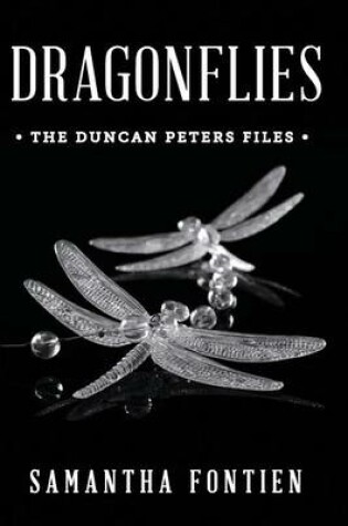 Cover of Dragonflies the Duncan Peters Files