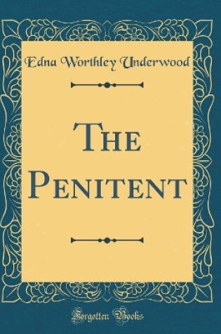 Cover of The Penitent (Classic Reprint)