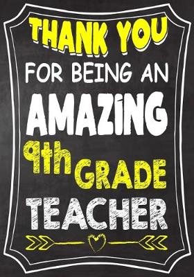Book cover for Thank You For Being An Amazing 9th Grade Teacher