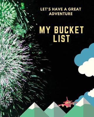Book cover for Let's Have a Great Adventure - My Bucket List