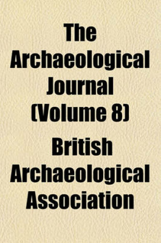 Cover of The Archaeological Journal (Volume 8)