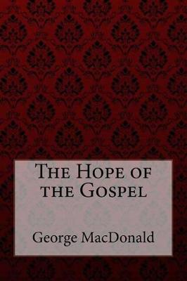 Book cover for The Hope of the Gospel George MacDonald