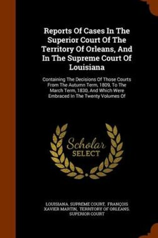 Cover of Reports of Cases in the Superior Court of the Territory of Orleans, and in the Supreme Court of Louisiana