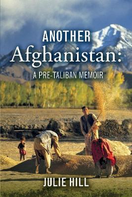 Book cover for Another Afghanistan: A Pre-Taliban Memoir